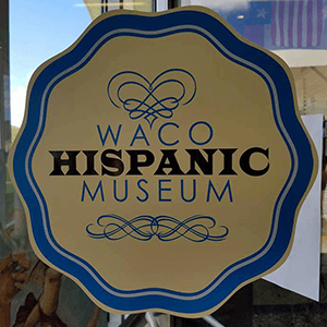 Waco Hispanic Museum