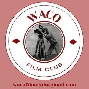 Waco Film Club
